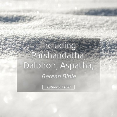 Picture 05 - Esther 9:7 BSB - including Parshandatha, Dalphon, - Bible Verse Picture