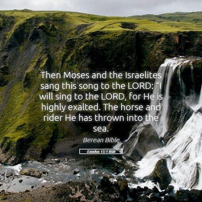 Picture 05 - Exodus 15:1 BSB - Then Moses and the Israelites sang this song to - Bible Verse Picture