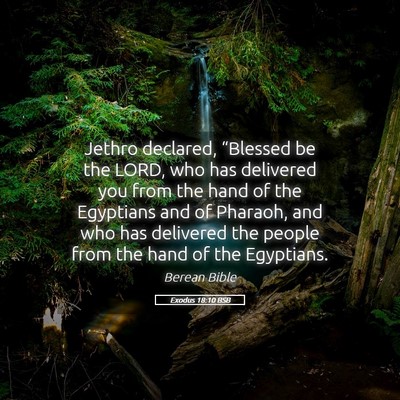 Picture 05 - Exodus 18:10 BSB - Jethro declared, “Blessed be the LORD, who has - Bible Verse Picture