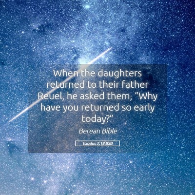 Picture 05 - Exodus 2:18 BSB - When the daughters returned to their father - Bible Verse Picture