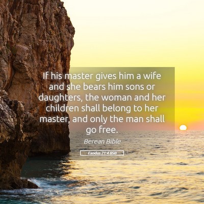 Picture 05 - Exodus 21:4 BSB - If his master gives him a wife and she bears him - Bible Verse Picture