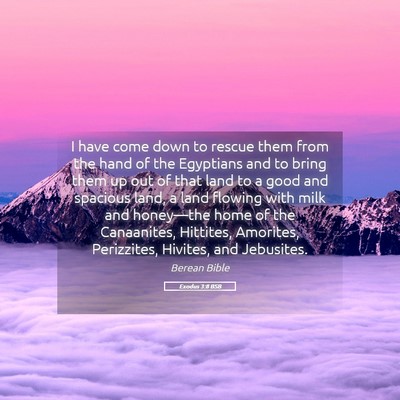 Picture 05 - Exodus 3:8 BSB - I have come down to rescue them from the hand of - Bible Verse Picture