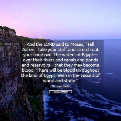 Picture 05 - Exodus 7:19 BSB - And the LORD said to Moses, “Tell Aaron, - Bible Verse Picture