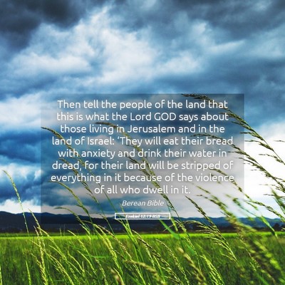 Picture 05 - Ezekiel 12:19 BSB - Then tell the people of the land that this is - Bible Verse Picture