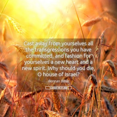 Picture 05 - Ezekiel 18:31 BSB - Cast away from yourselves all the transgressions - Bible Verse Picture