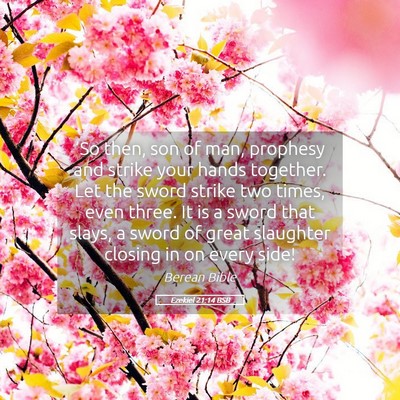 Picture 05 - Ezekiel 21:14 BSB - ‘So then, son of man, prophesy and strike your - Bible Verse Picture