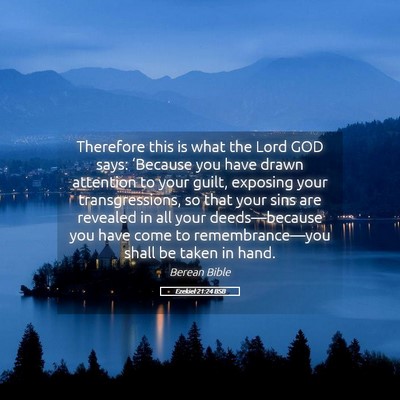 Picture 05 - Ezekiel 21:24 BSB - Therefore this is what the Lord GOD says: - Bible Verse Picture