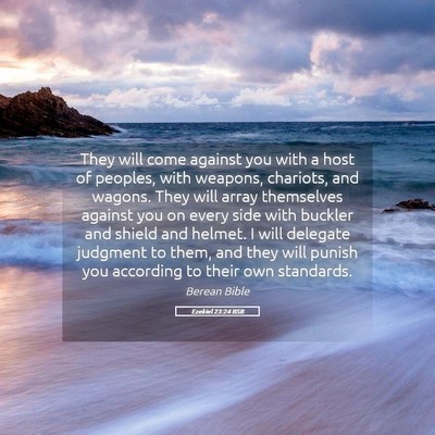 Picture 05 - Ezekiel 23:24 BSB - They will come against you with a host of - Bible Verse Picture