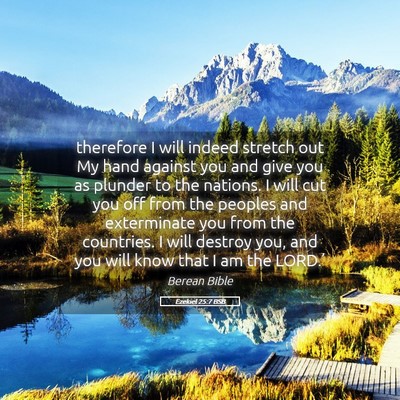 Picture 05 - Ezekiel 25:7 BSB - therefore I will indeed stretch out My hand - Bible Verse Picture