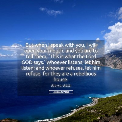 Picture 05 - Ezekiel 3:27 BSB - But when I speak with you, I will open your - Bible Verse Picture