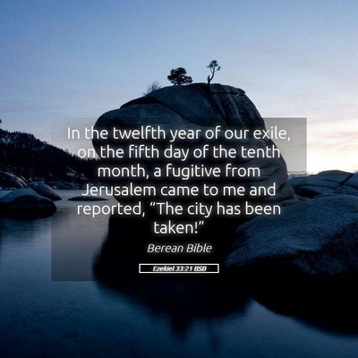 Picture 05 - Ezekiel 33:21 BSB - In the twelfth year of our exile, on the fifth - Bible Verse Picture
