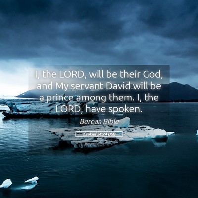 Picture 05 - Ezekiel 34:24 BSB - I, the LORD, will be their God, and My servant - Bible Verse Picture