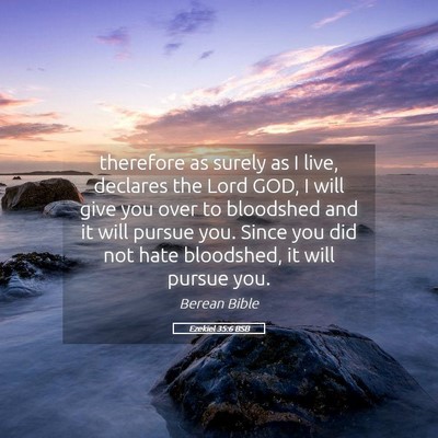 Picture 05 - Ezekiel 35:6 BSB - therefore as surely as I live, declares the Lord - Bible Verse Picture