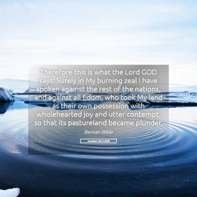 Picture 05 - Ezekiel 36:5 BSB - Therefore this is what the Lord GOD says: Surely - Bible Verse Picture