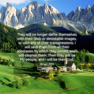 Picture 05 - Ezekiel 37:23 BSB - They will no longer defile themselves with their - Bible Verse Picture