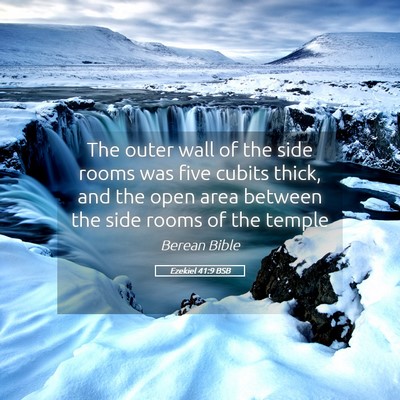 Picture 05 - Ezekiel 41:9 BSB - The outer wall of the side rooms was five cubits - Bible Verse Picture