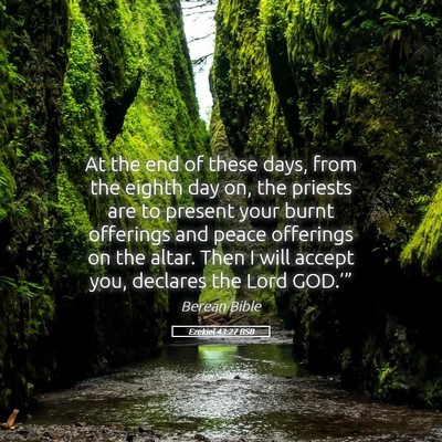 Picture 05 - Ezekiel 43:27 BSB - At the end of these days, from the eighth day on, - Bible Verse Picture