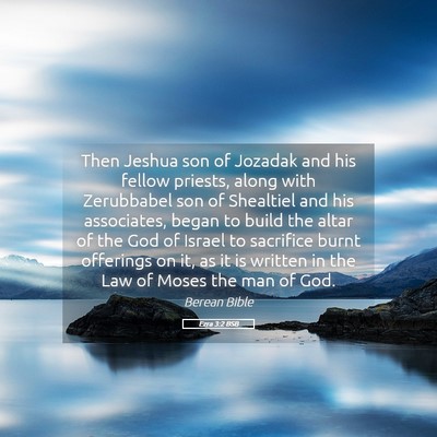 Picture 05 - Ezra 3:2 BSB - Then Jeshua son of Jozadak and his fellow - Bible Verse Picture