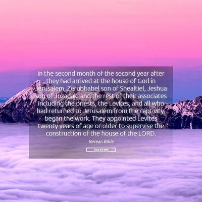 Picture 05 - Ezra 3:8 BSB - In the second month of the second year after they - Bible Verse Picture