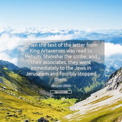Picture 05 - Ezra 4:23 BSB - When the text of the letter from King Artaxerxes - Bible Verse Picture