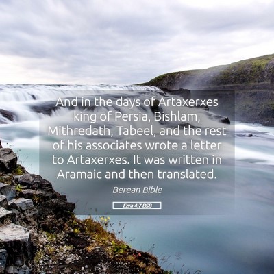 Picture 05 - Ezra 4:7 BSB - And in the days of Artaxerxes king of Persia, - Bible Verse Picture