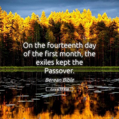Picture 05 - Ezra 6:19 BSB - On the fourteenth day of the first month, the - Bible Verse Picture