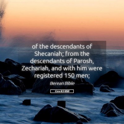 Picture 05 - Ezra 8:3 BSB - of the descendants of Shecaniah; from the - Bible Verse Picture