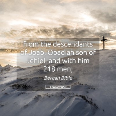 Picture 05 - Ezra 8:9 BSB - from the descendants of Joab, Obadiah son of - Bible Verse Picture