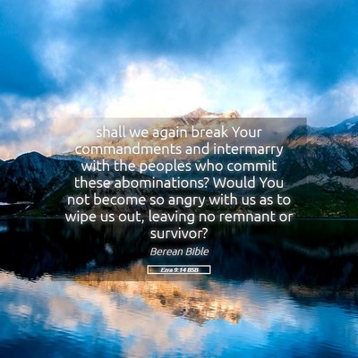 Picture 05 - Ezra 9:14 BSB - shall we again break Your commandments and - Bible Verse Picture