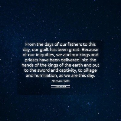 Picture 05 - Ezra 9:7 BSB - From the days of our fathers to this day, our - Bible Verse Picture