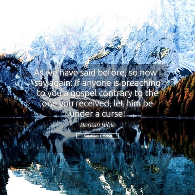 Picture 05 - Galatians 1:9 BSB - As we have said before, so now I say again: If - Bible Verse Picture