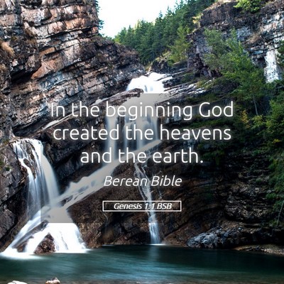 Picture 05 - Genesis 1:1 BSB - In the beginning God created the heavens and the - Bible Verse Picture