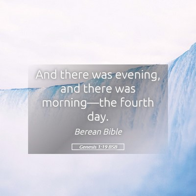 Picture 05 - Genesis 1:19 BSB - And there was evening, and there was - Bible Verse Picture