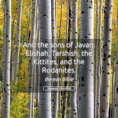 Picture 05 - Genesis 10:4 BSB - And the sons of Javan: Elishah, Tarshish, the - Bible Verse Picture