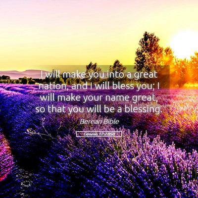 Picture 05 - Genesis 12:2 BSB - I will make you into a great nation, and I will - Bible Verse Picture