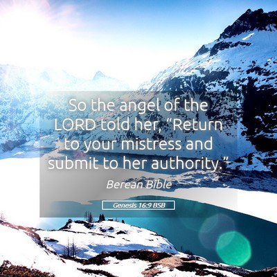 Picture 05 - Genesis 16:9 BSB - So the angel of the LORD told her, “Return to - Bible Verse Picture