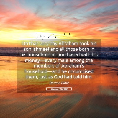 Picture 05 - Genesis 17:23 BSB - On that very day Abraham took his son Ishmael and - Bible Verse Picture