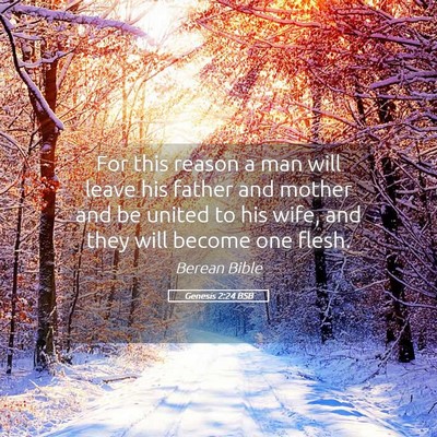 Picture 05 - Genesis 2:24 BSB - For this reason a man will leave his father and - Bible Verse Picture