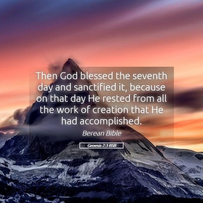Picture 05 - Genesis 2:3 BSB - Then God blessed the seventh day and sanctified - Bible Verse Picture