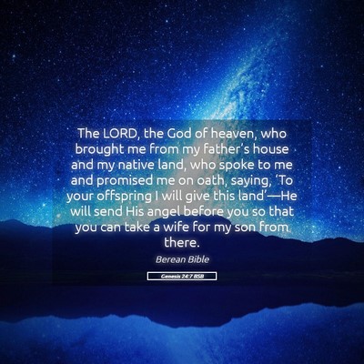 Picture 05 - Genesis 24:7 BSB - The LORD, the God of heaven, who brought me from - Bible Verse Picture