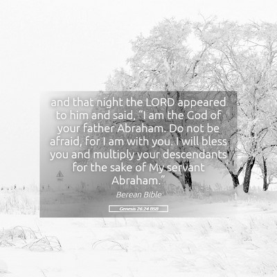 Picture 05 - Genesis 26:24 BSB - and that night the LORD appeared to him and said, - Bible Verse Picture