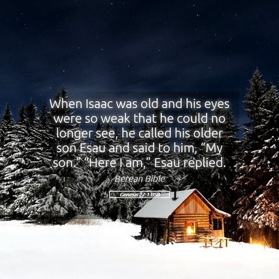 Picture 05 - Genesis 27:1 BSB - When Isaac was old and his eyes were so weak that - Bible Verse Picture
