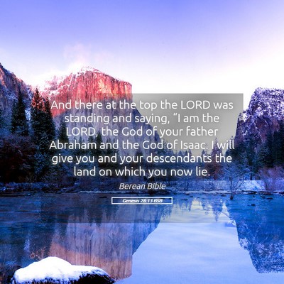 Picture 05 - Genesis 28:13 BSB - And there at the top the LORD was standing and - Bible Verse Picture