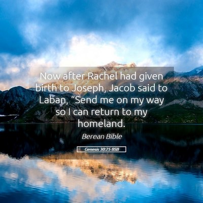 Picture 05 - Genesis 30:25 BSB - Now after Rachel had given birth to Joseph, Jacob - Bible Verse Picture