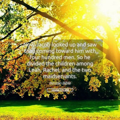 Picture 05 - Genesis 33:1 BSB - Now Jacob looked up and saw Esau coming toward - Bible Verse Picture