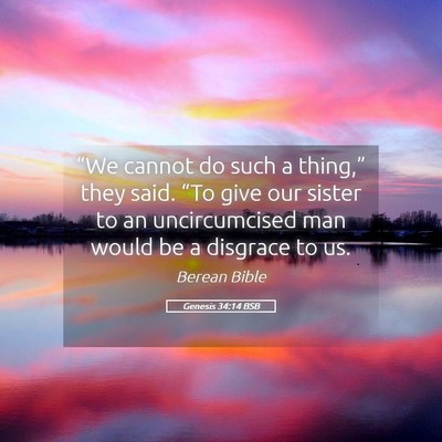 Picture 05 - Genesis 34:14 BSB - “We cannot do such a thing,” they said. “To - Bible Verse Picture
