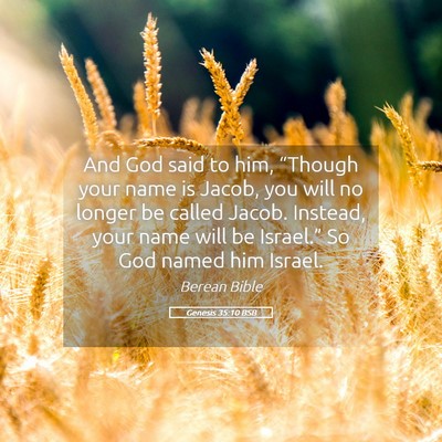 Picture 05 - Genesis 35:10 BSB - And God said to him, “Though your name is - Bible Verse Picture