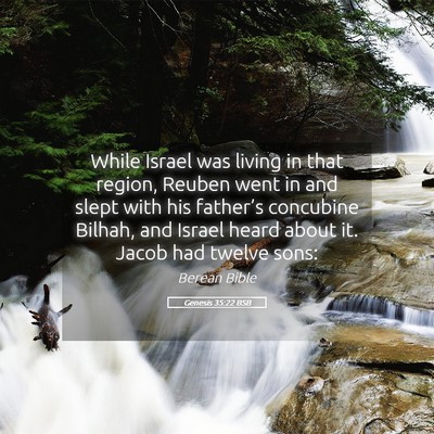 Picture 05 - Genesis 35:22 BSB - While Israel was living in that region, Reuben - Bible Verse Picture