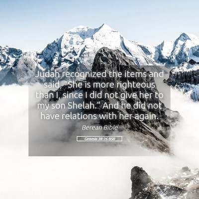 Picture 05 - Genesis 38:26 BSB - Judah recognized the items and said, “She is - Bible Verse Picture