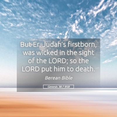 Picture 05 - Genesis 38:7 BSB - But Er, Judah’s firstborn, was wicked in the - Bible Verse Picture